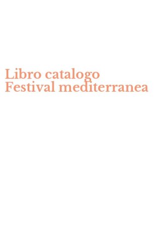 Libro catalogo Festival mediterranea
