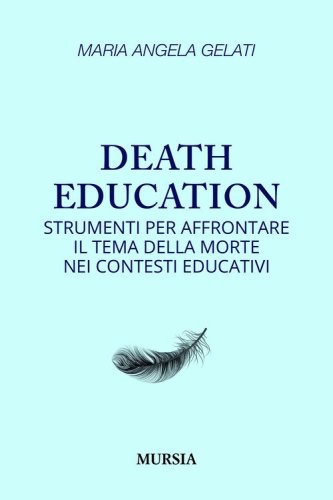Death education. Strumenti per affrontare il tema della morte nei contesti educativi