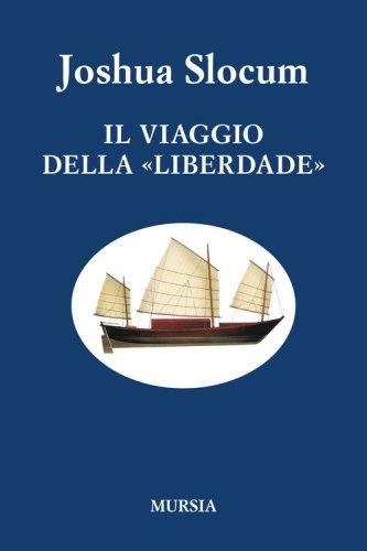 Il viaggio della &laquo;Liberdade&raquo;