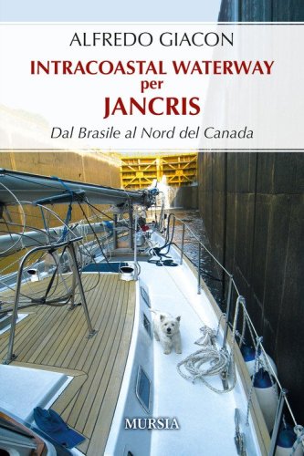 Intercostal Waterway per Jancris. Dal Brasile al Nord del Canada