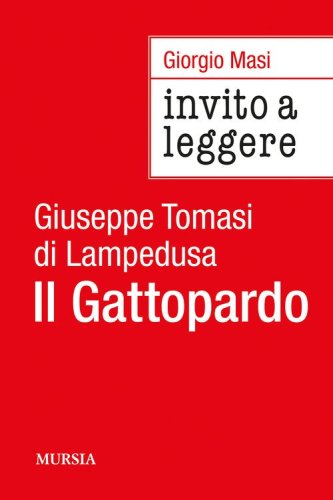 Invito a leggere &laquo;Il Gattopardo&raquo;