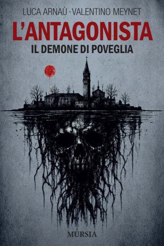 L'antagonista. Il demone di Poveglia