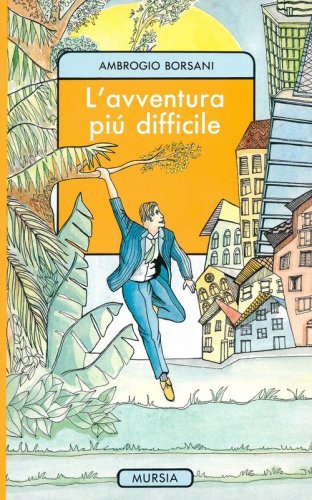 L'avventura pi&ugrave; difficile