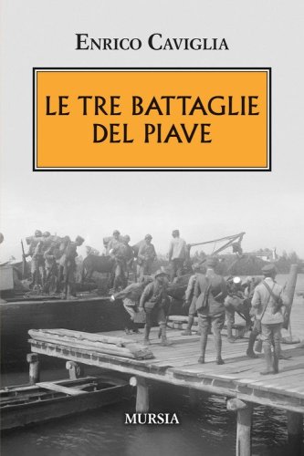 Le tre battaglie del Piave