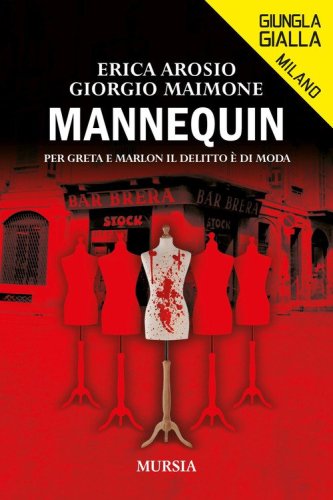 Mannequin. Per Greta e Marlon il delitto &egrave; di moda