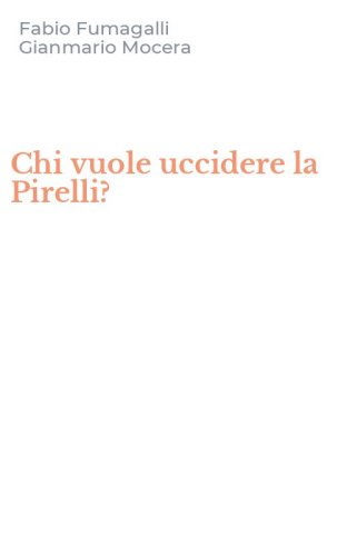 Chi vuole uccidere la Pirelli?