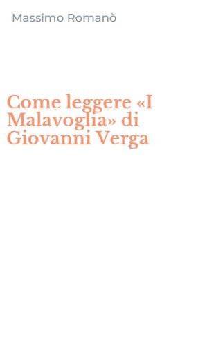 Come leggere &laquo;I Malavoglia&raquo; di Giovanni Verga