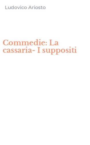 Commedie: La cassaria-I suppositi