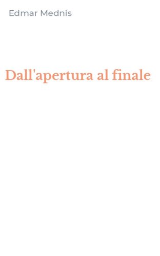 Dall'apertura al finale