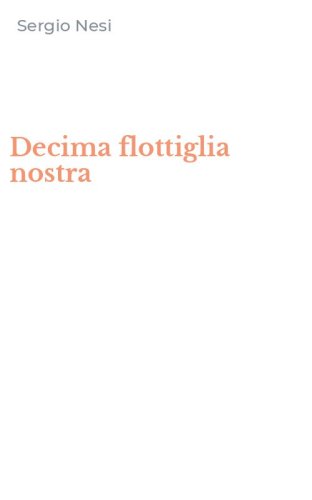 Decima flottiglia nostra