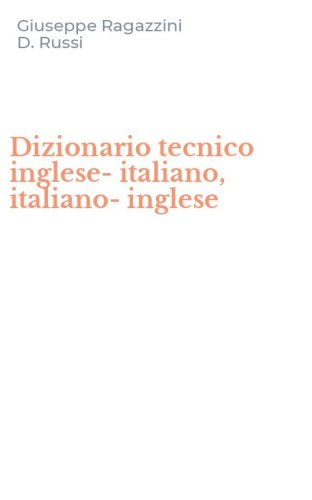 Dizionario tecnico inglese-italiano, italiano-inglese