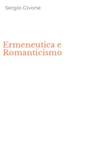 Ermeneutica e Romanticismo
