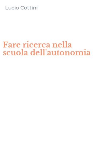 Fare ricerca nella scuola dell'autonomia
