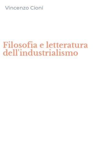 Filosofia e letteratura dell'industrialismo