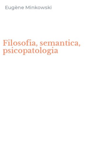 Filosofia, semantica, psicopatologia