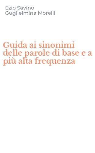 Guida ai sinonimi delle parole di base e a pi&ugrave; alta frequenza