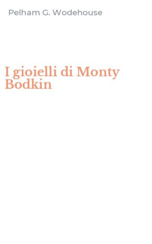 I gioielli di Monty Bodkin