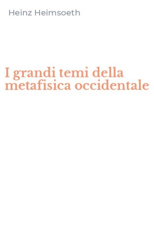 I grandi temi della metafisica occidentale