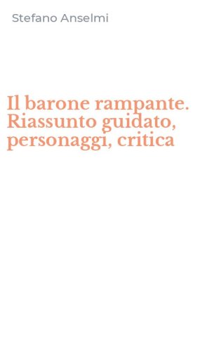 Il barone rampante. Riassunto guidato, personaggi, critica