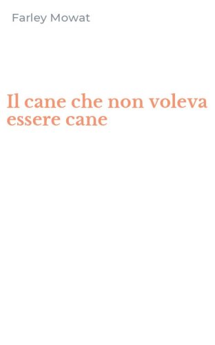 Il cane che non voleva essere cane