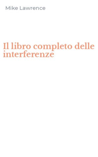 Il libro completo delle interferenze
