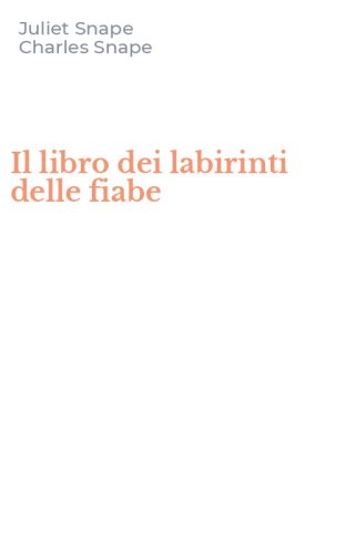 Il libro dei labirinti delle fiabe