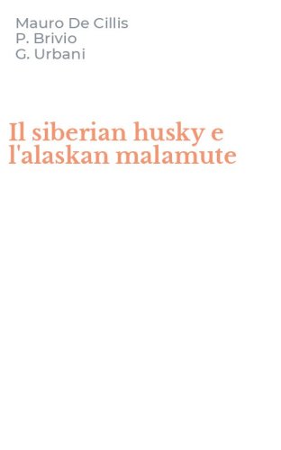Il siberian husky e l'alaskan malamute