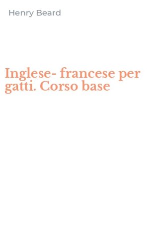 Inglese-francese per gatti. Corso base