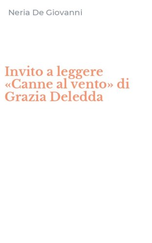 Invito a leggere &laquo;Canne al vento&raquo; di Grazia Deledda