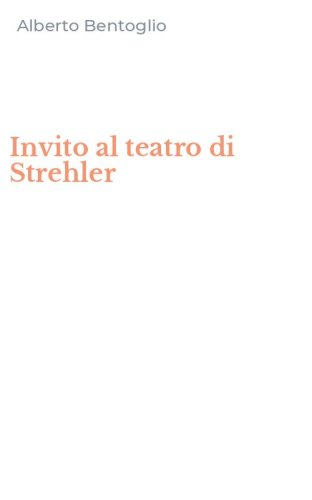 Invito al teatro di Strehler