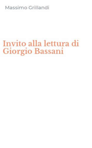 Invito alla lettura di Giorgio Bassani