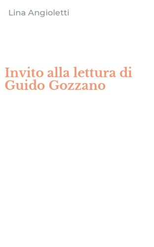 Invito alla lettura di Guido Gozzano