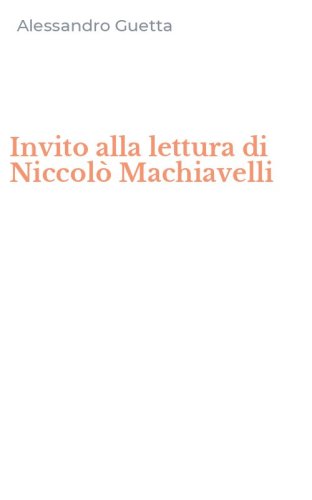 Invito alla lettura di Niccol&ograve; Machiavelli