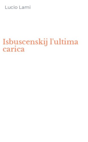 Isbuscenskij l'ultima carica