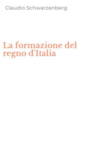 La formazione del regno d'Italia