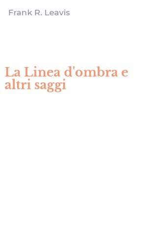 La Linea d'ombra e altri saggi