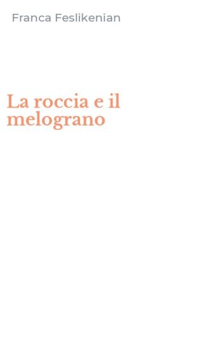 La roccia e il melograno