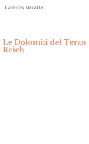Le Dolomiti del Terzo Reich