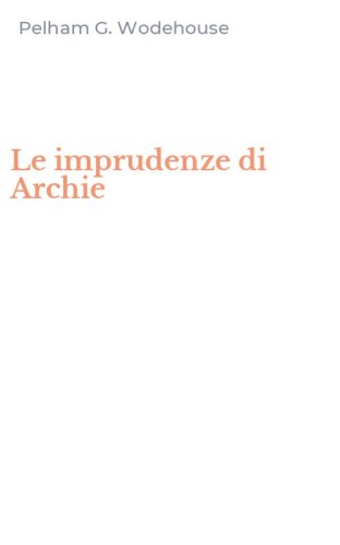Le imprudenze di Archie