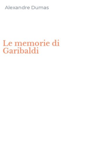 Le memorie di Garibaldi