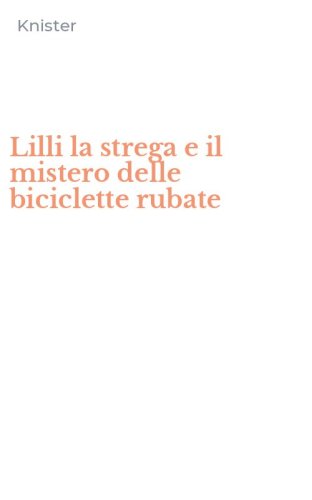 Lilli la strega e il mistero delle biciclette rubate