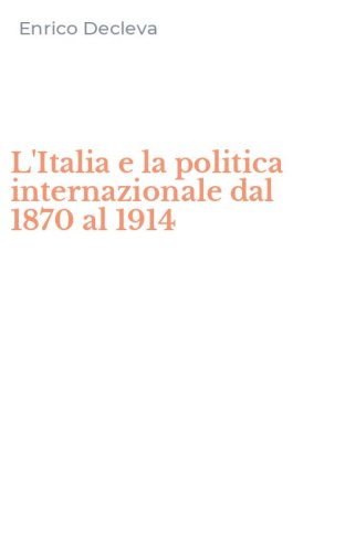 L'Italia e la politica internazionale dal 1870 al 1914