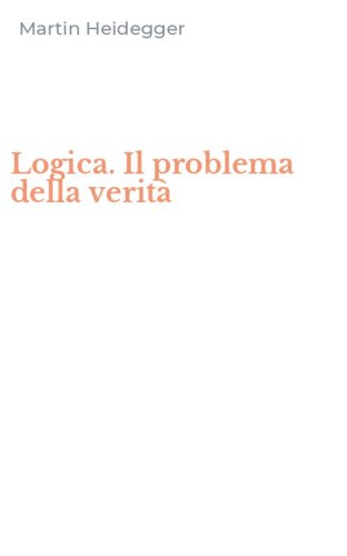 Logica. Il problema della verit&agrave;