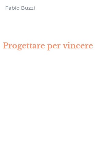 Progettare per vincere