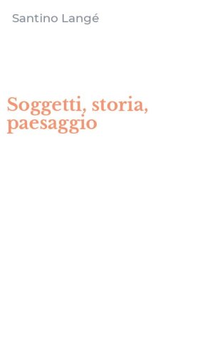 Soggetti, storia, paesaggio