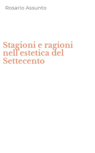 Stagioni e ragioni nell'estetica del Settecento