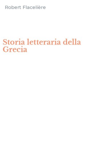 Storia letteraria della Grecia