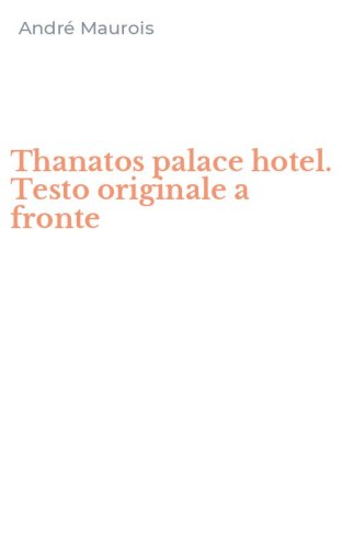 Thanatos palace hotel. Testo originale a fronte