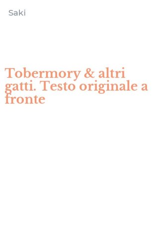 Tobermory & altri gatti. Testo originale a fronte
