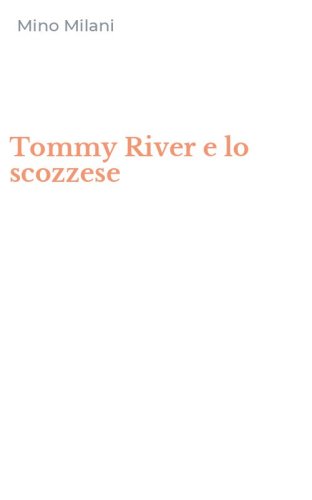 Tommy River e lo scozzese